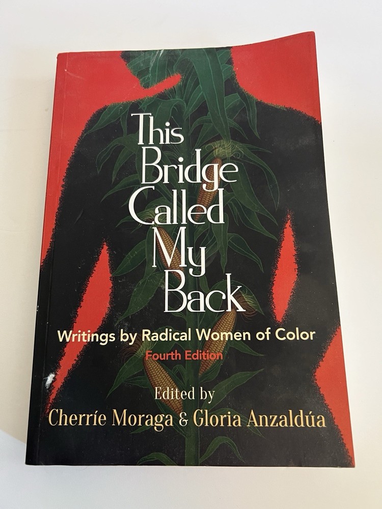 This Bridge Called My Back, Fourth Edition: Writings by Radical Women of Color