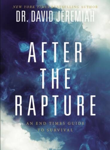 After the Rapture: An End Times Guide to Survival – Paperback – GOOD