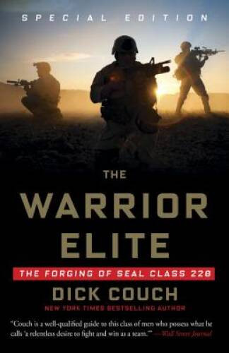The Warrior Elite: The Forging of SEAL Class 228 – Paperback – VERY GOOD