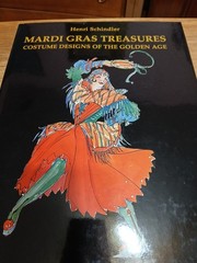 Mardi Gras Treasures : Costume Designs of the Golden Age by Henri Schindler…
