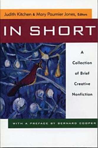 In Short: A Collection of Brief Creative Nonfiction by Mary Paumier Jones: New