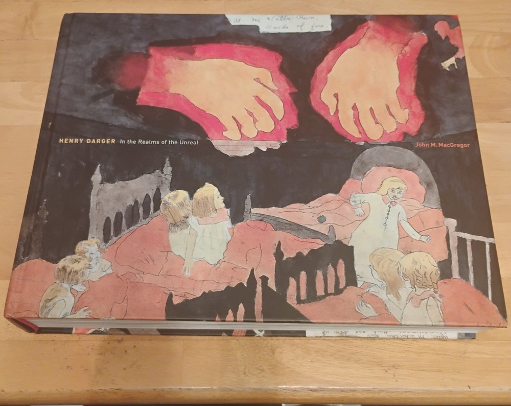 Henry Darger : In the Realms of the Unreal by John M. MacGregor (2002,…