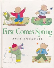 First comes spring – Anne Rockwell – Good – See condition notes