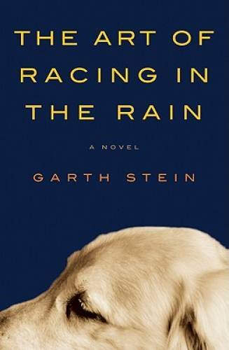 The Art of Racing in the Rain – Hardcover By Stein, Garth – GOOD