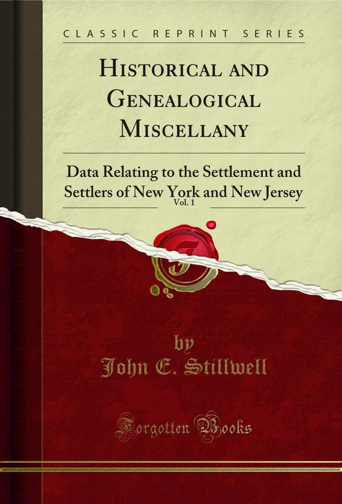 Historical and Genealogical Miscellany, Vol. 1 (Classic Reprint)