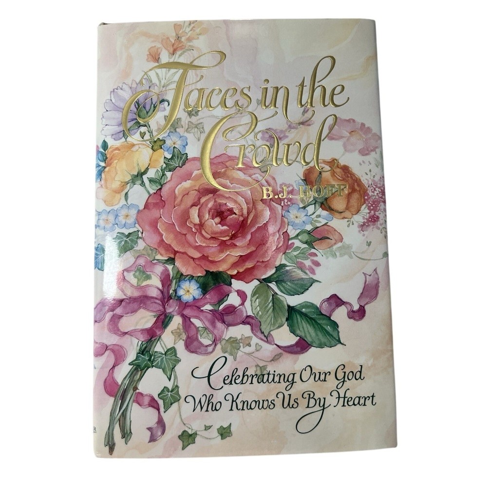 Faces in the Crowd B J Hoff Hardcover Signed By Author Dust Jacket Autographed