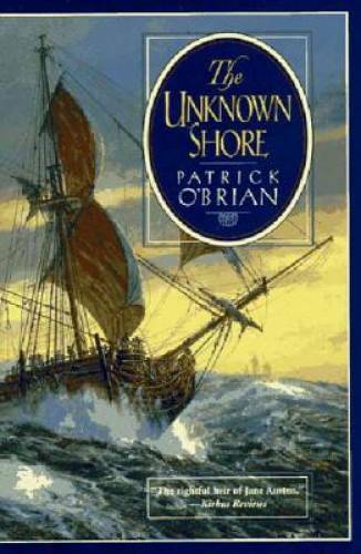 The Unknown Shore – Paperback By O’Brian, Patrick – GOOD