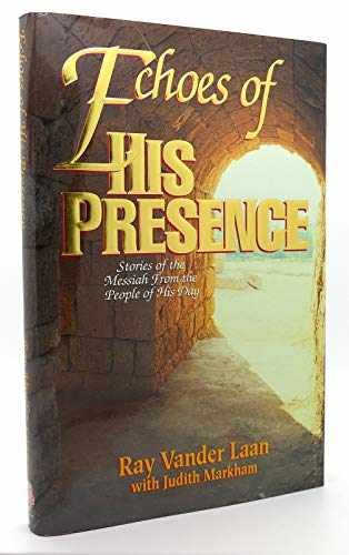 Echoes of His Presence: Stories – Hardcover, by Vander Laan Ray; – Acceptable j