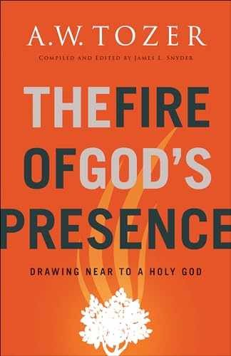 The Fire of God’s Presence: Drawing Near – Paperback, by A.W. Tozer – Acceptable