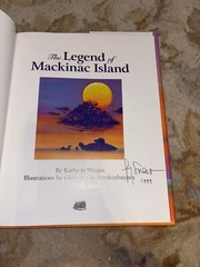 Signed! VG+/VG+ The Legend Of Mackinac Island by Kathy-jo Wargin and Gisjbert