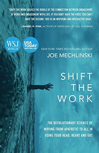 Shift the Work: The Revolutionary Science of Moving From Apathe