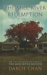 The Mill River Redemption; Thorndike Press l- 1410472108, hardcover, Darcie Chan