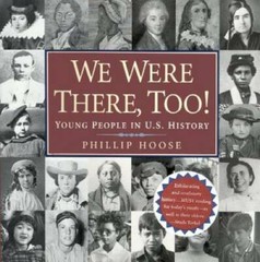 We Were There, Too!: Young People in U.S. History – Hardcover – GOOD