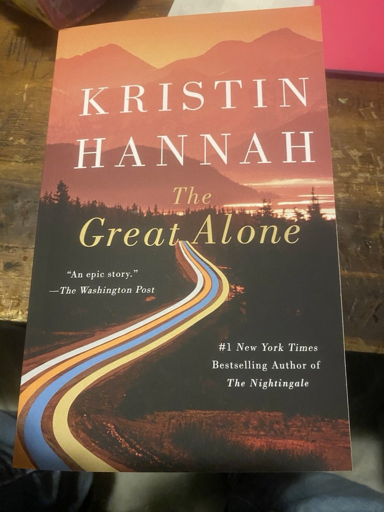Great Alone : A Novel by Kristin Hannah (2019, Trade Paperback)