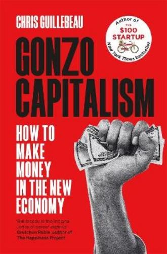 Chris Guillebeau Gonzo Capitalism (Paperback) (UK IMPORT)