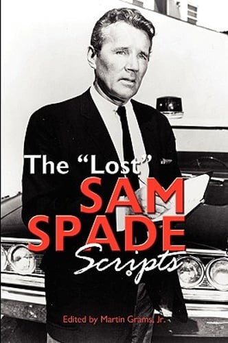 The Lost Sam Spade Scripts by Jr. Grams, Martin: New