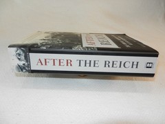 WW II Post-War „AFTER THE REICH: THE BRUTAL HISTORY OF THE ALLIED OCCUPATION”