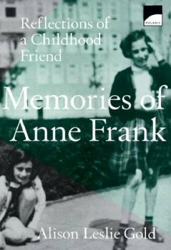 Memories of Anne Frank: Reflections of a Childhood Friend – Paperback – GOOD