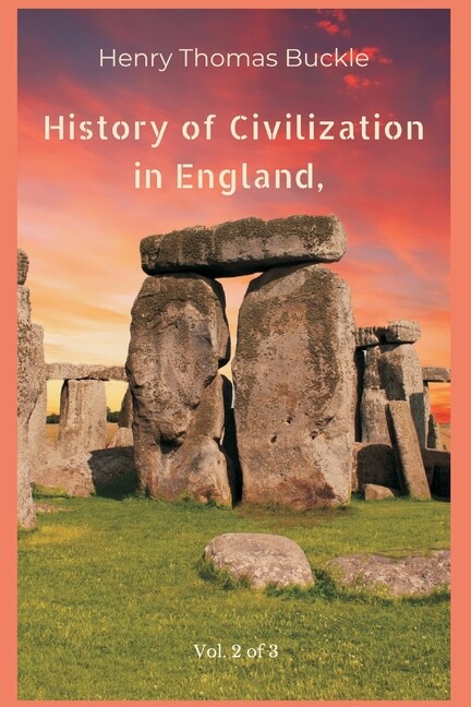 History Of Civilization In England, Vol 2 Of 3