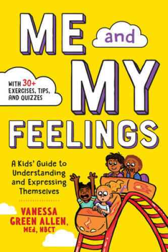 Me and My Feelings: A Kids’ Guide to Understanding and Expressing The – GOOD