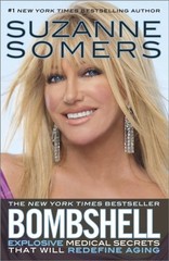 Bombshell : Explosive Medical Secrets That Will Redefine Aging Su