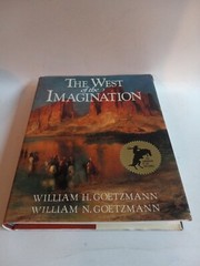 THE WEST OF THE IMAGINATION by William H. & N. Goetzmann 1986 First Edition HCDJ