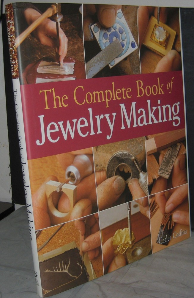 The Complete Book of Jewelry Making: A Full-Color Introduction To The Jewele…