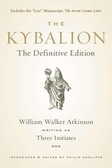 The Kybalion: The Definitive Edition – paperback Three Initiates|Walker Atki…