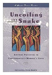 Uncoiling the Snake : Ancient Patterns in Contemporary Women’s Li