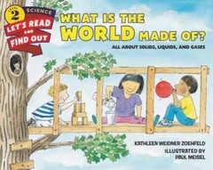 What Is the World Made Of?: All About Solids, Liquids, and Gases (Le – VERY GOOD