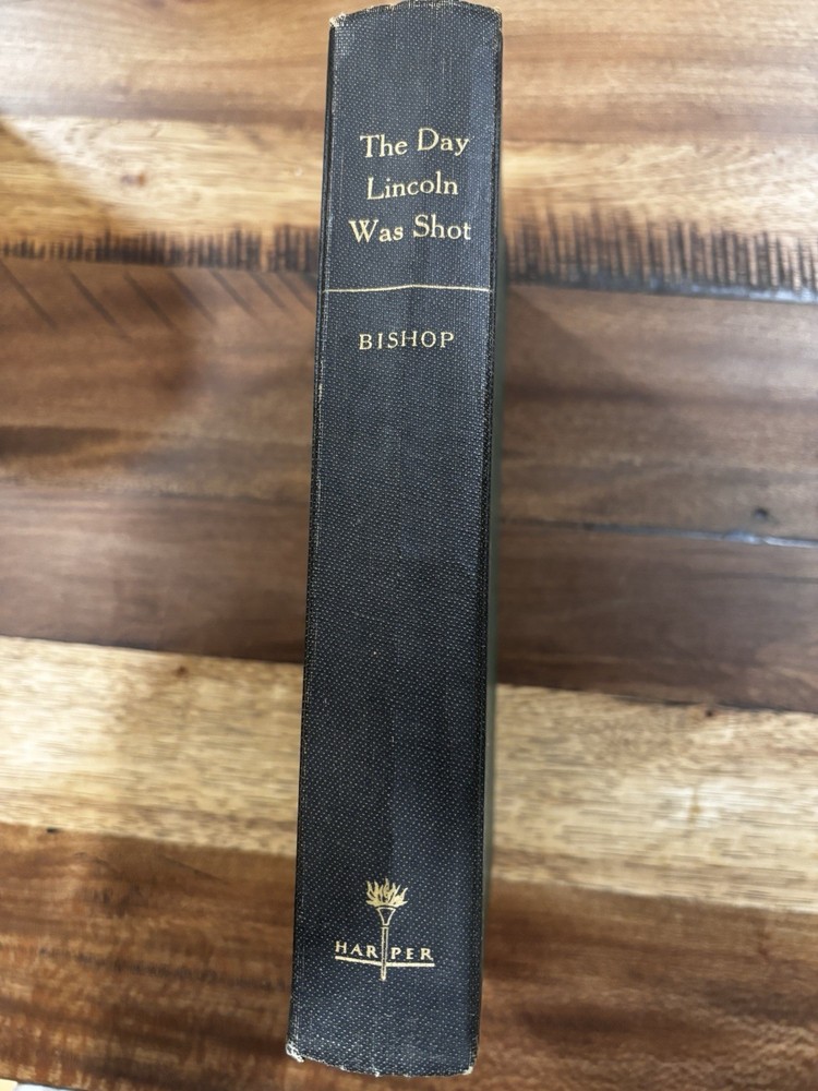 The Day Lincoln Was Shot Jim Bishop Hardcover 1955 Harper & Brothers Illus