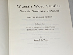 WORD STUDIES in the GREEK NEW TESTAMENT Volume I & II by Kenneth Wuest