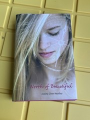 North of Beautiful by Justina Chen (2009, Hardcover)