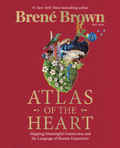 Atlas of the Heart: Mapping Meaningful Connection and the Language o – VERY GOOD