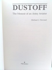 Dustoff: The Memoir of an Army Aviator (Signed) by Michael J. Novosel