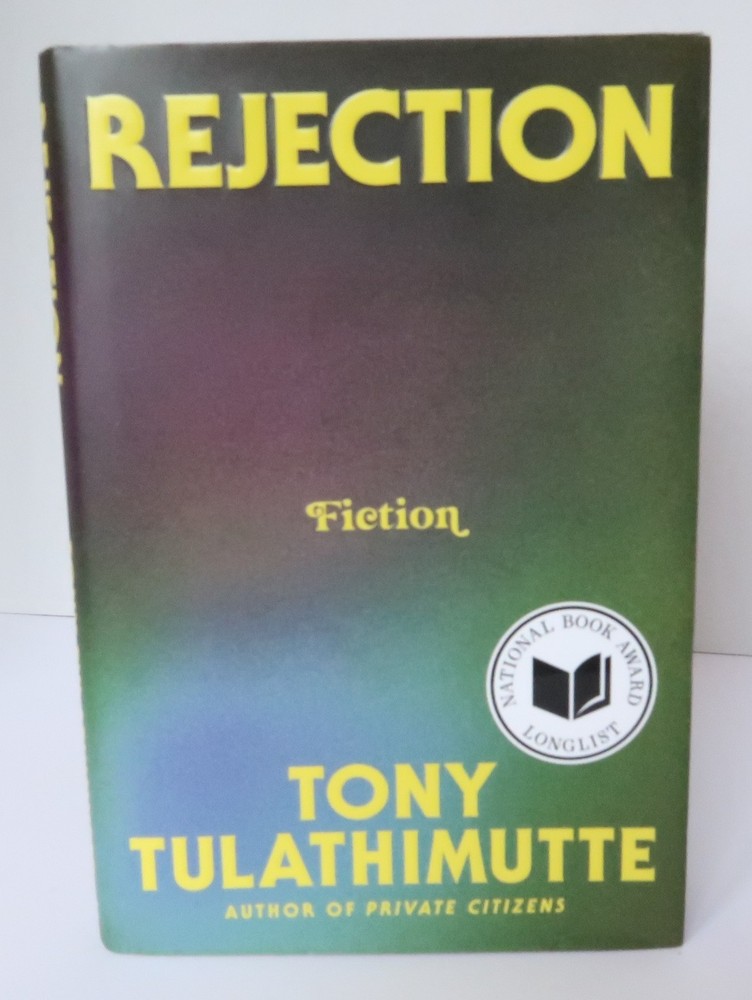 Rejection : Fiction by Tony Tulathimutte HC/DJ Like New Fast Free Shipping