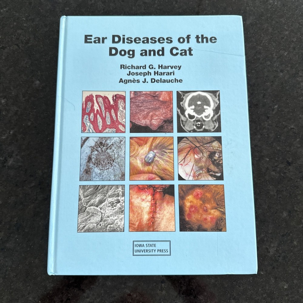 EAR DISEASES OF THE DOG AND CAT By Richard G. Harvey & Joseph Harari – Hardcover