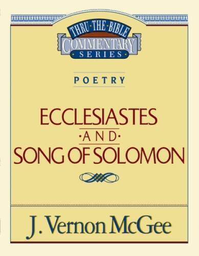 Ecclesiastes / Song of Solomon (Thru the Bible) – Paperback – VERY GOOD