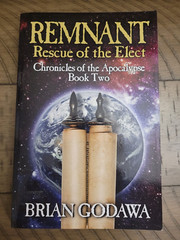 Beautiful REMNANT – RESCUE OF ELECT Chronicles of Apocalypse Brian Godawa Book 2