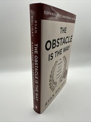 The Obstacle Is the Way Expanded 10th Anniversary Edition by Holiday (Hardcover)