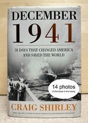 December 1941 : 31 Days That Changed America and Saved the World -HC -GOOD
