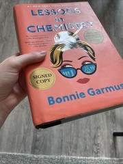SIGNED Lessons in Chemistry by Bonnie Garmus — Signed 1st Edition Hardcover 2022