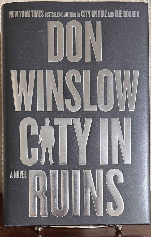 CITY IN RUINS : A Novel by Don Winslow (2024, Hardcover) 1st/1st