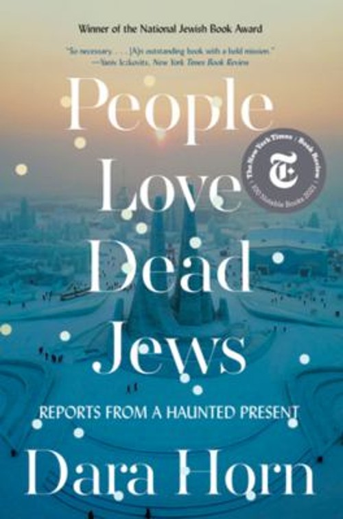 People Love Dead Jews : Reports from a Haunted Present Paperback