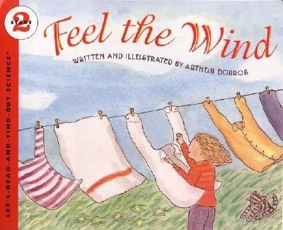 Feel the Wind (Let’s-Read-and-Find-Out Science 2) by DORROS, Dorros, Arthur