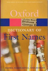 OXFORD DICTIONARY OF FIRST NAMES, 2nd ED, TRADE PB, 2006, BABY NAME TROUBLE?