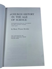 Church History in the Age of Science Bowden 1971 Hardcover University North