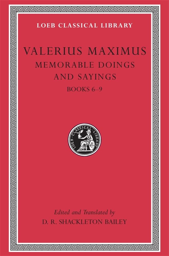 Memorable Doings and Sayings, Vol. II: Books 6-9 by Valerius Maximus