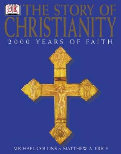 The Story of Christianity – Paperback By Price, Matthew – GOOD