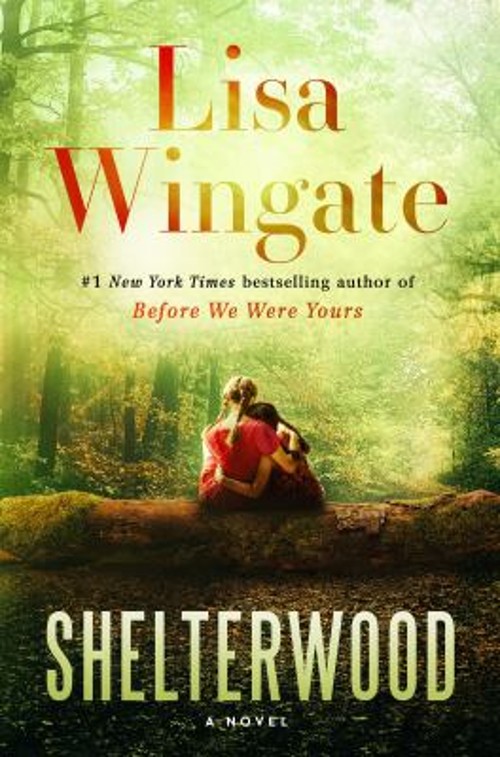 Shelterwood : A Novel Hardcover Lisa Wingate
